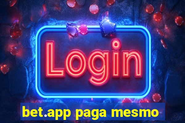 bet.app paga mesmo